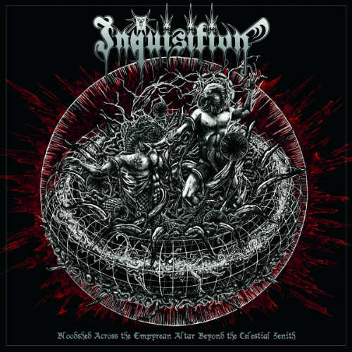 Inquisition – Bloodshed Across The Empyrean Altar Beyond The Celestial Zenith
