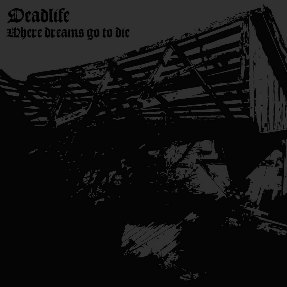 Deadlife – Where Dreams Go to Die