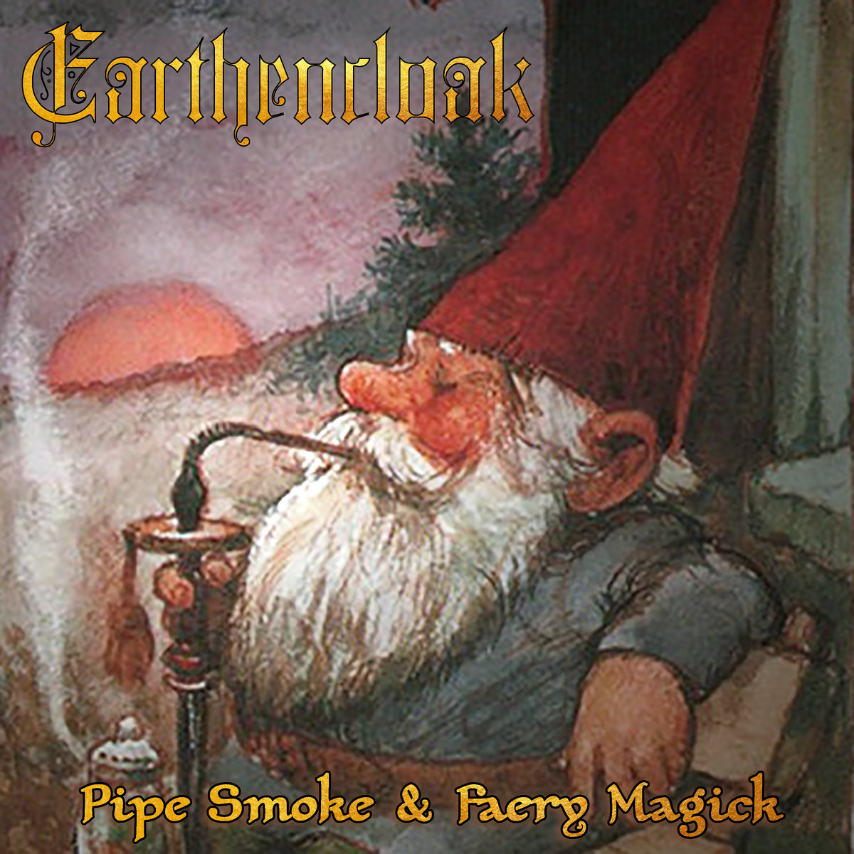 Earthencloak – Pipe Smoke & Faery Magick