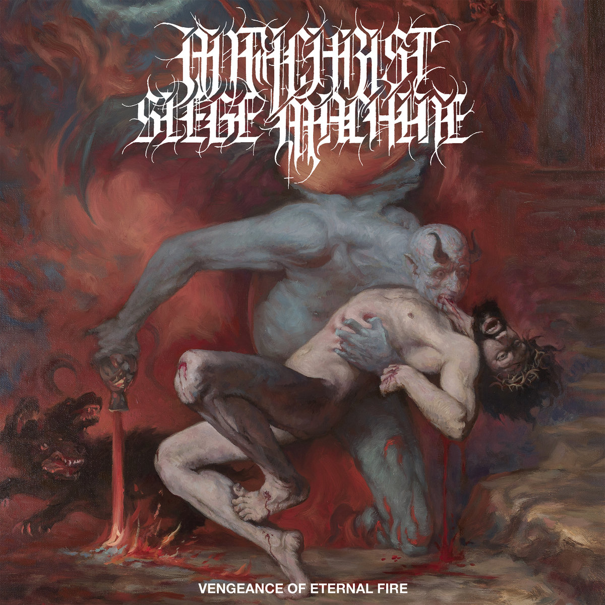 Antichrist Siege Machine – Vengeance of Eternal Fire